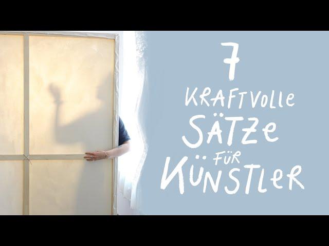 7 kraftvolle Sätze, die sich jeder Künstler täglich sagen sollte