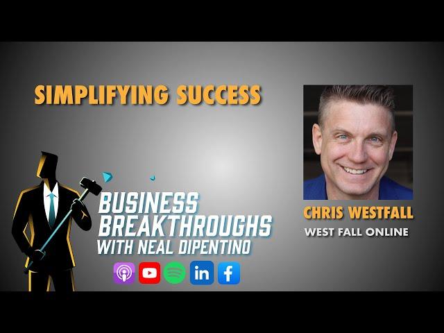 Simplifying Success with Chris Westfall