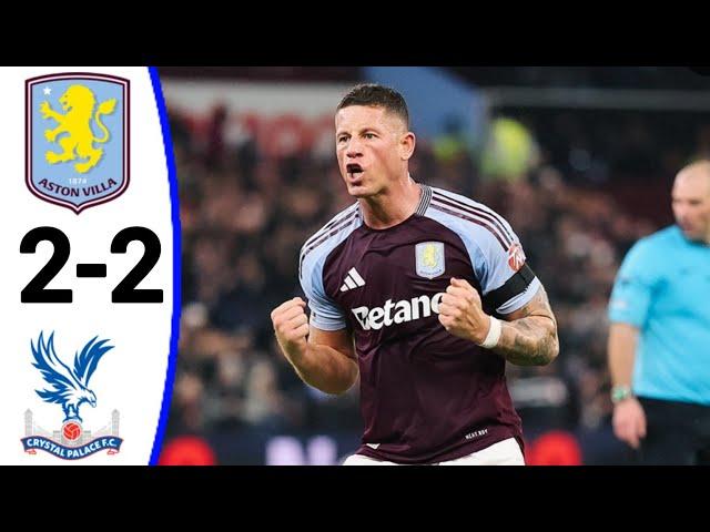 Aston Villa vs Crystal Palace (2-2) All Goals and Extended Highlights