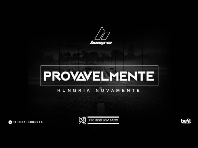 Hungria - Provavelmente (Official Music)