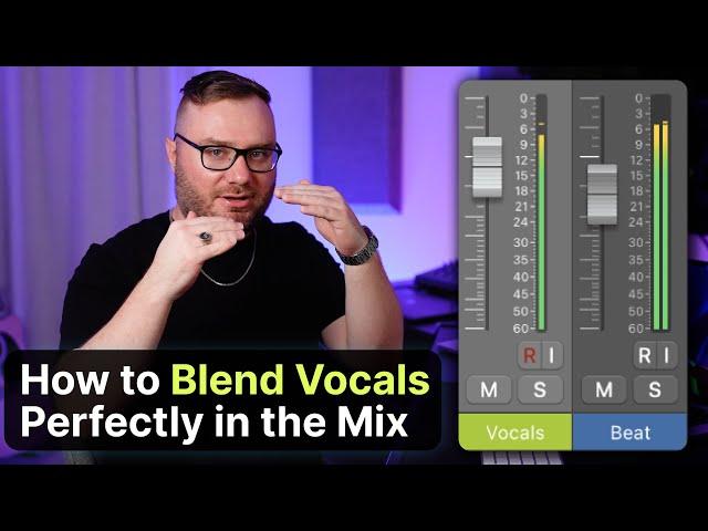 Blend Vocals in the Mix PERFECTLY Like This