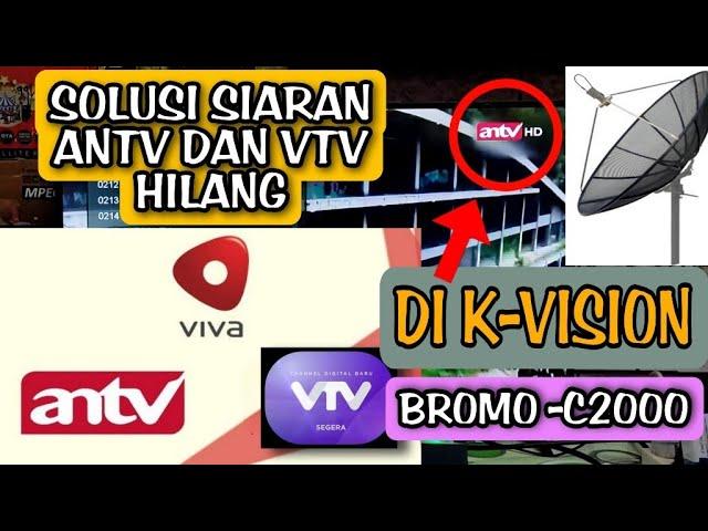 solusi siaran antv dan ktv hilang di kvision bromo c2000 dan frekuensi terbarunya