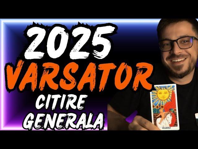 VARSATOR 2025: TAROT, HOROSCOP, PREVIZIUNI, PREDICTII