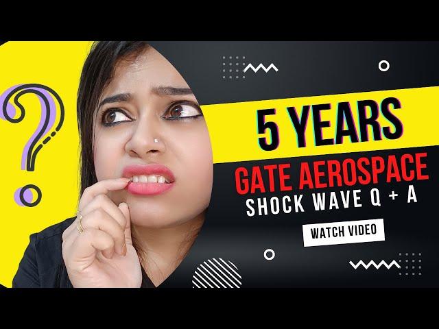 Shock Wave: 5 years #gate #aerospaceengineering Problems & Solutions || Space Inox