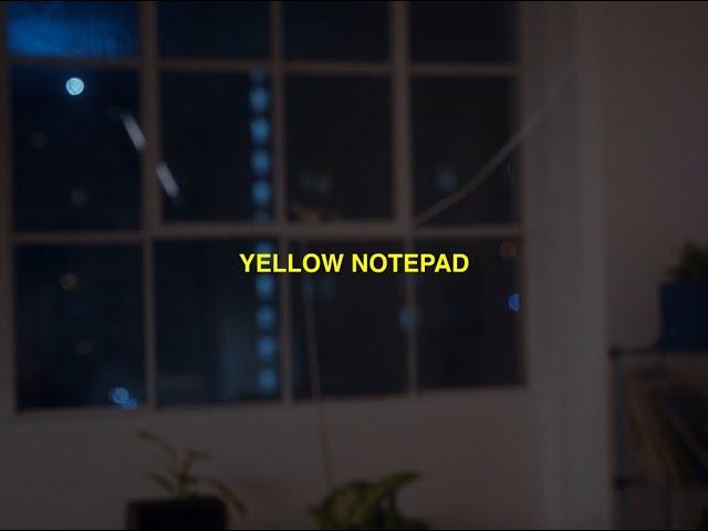 episode 3: yellow notepad