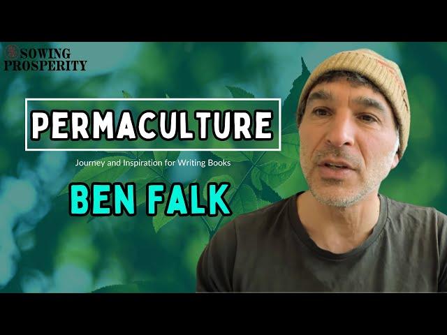 Permaculture Principles | Practices of Permaculture | Ben Falk Permaculture