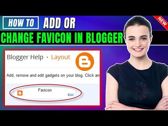 How to Add or Change Favicon in Blogger 2024 | change website icon blogger