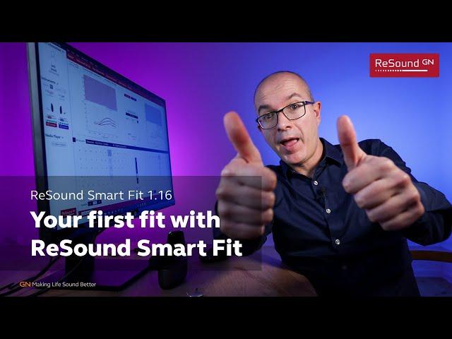 ReSound Smart Fit – Your first fit