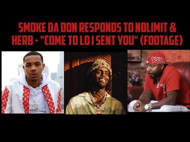 Smoke Da Don Responds To NoLimit & Herb - "Come To Lo I Sent You" (Footage) | Keef Speaks On TSlick