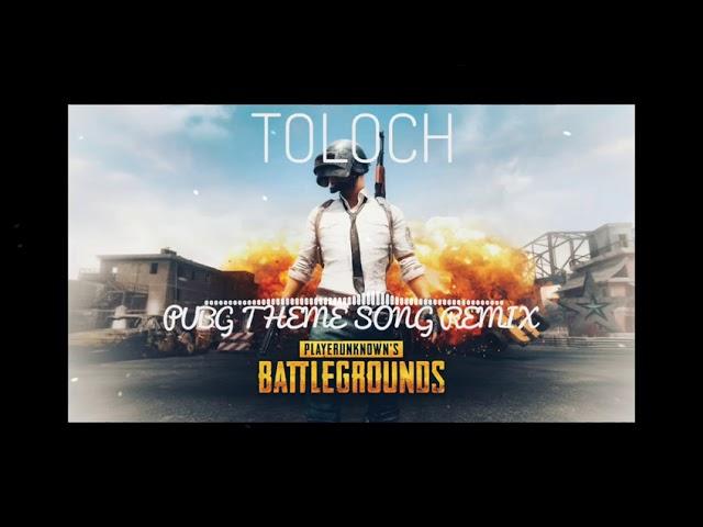 PUBG THEME SONG (TOLOCH REMIX) 2020