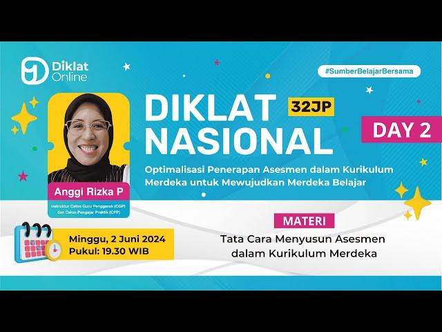 DAY 2 - DIKLAT NASIONAL Optimalisasi Penerapan Asesmen dalam Kurikulum Merdeka