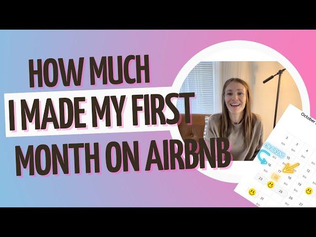 How Much I Made My First Month on AirBNB & What Else I've Learned