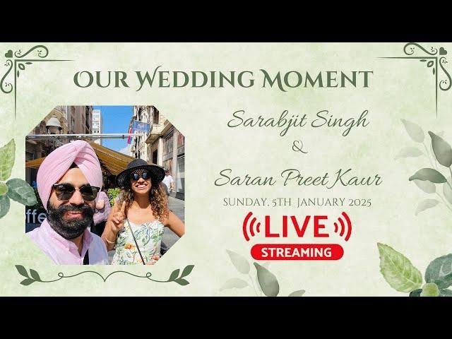 LIVE WEDDING OF SARABJIT SINGH & SARAN PREET KAUR