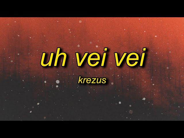 KREZUS - UH VEI VEI