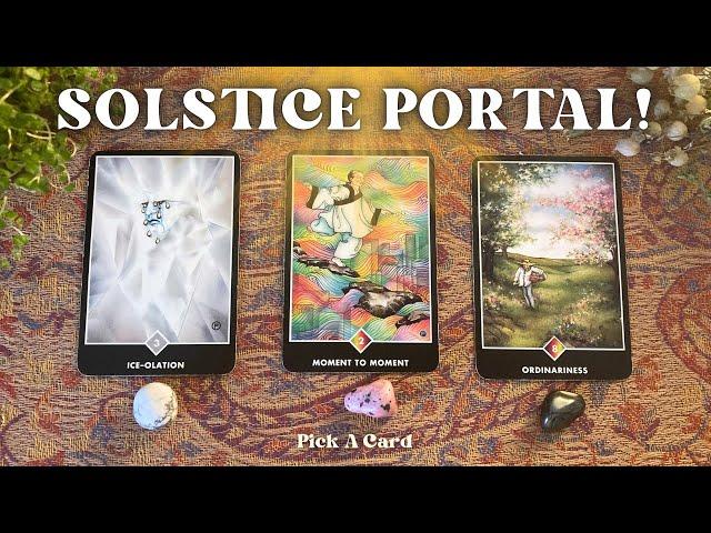 SUMMER SOLSTICE PORTAL You Are Entering Now! Pick A Card | Tarot Reading