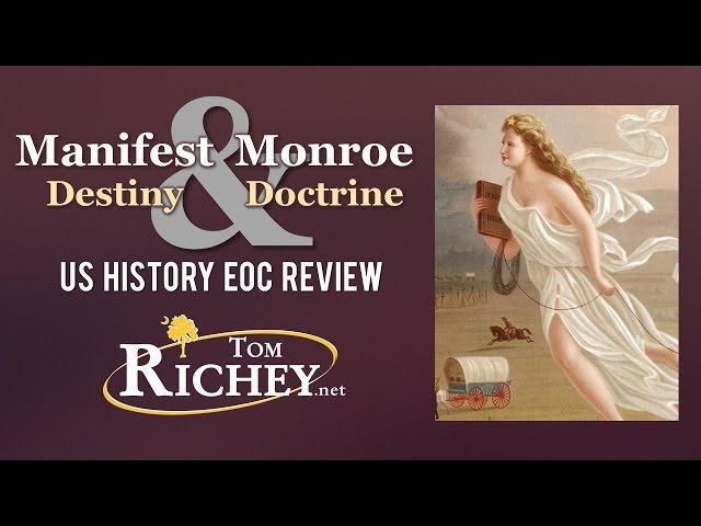 The Monroe Doctrine and Manifest Destiny (US History EOC Review - USHC 2.2)