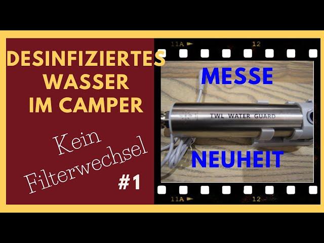 Ohne Chemie. Sauberes Trinkwasser im Wohnmobil und Camper. Wasserfilter