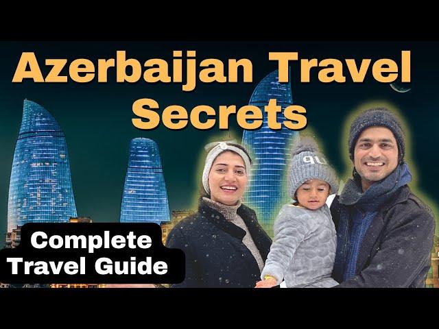 Azerbaijan complete Tour Guide | Azerbaijan Itinerary| Top Tips to travel to Azerbaijan Baku