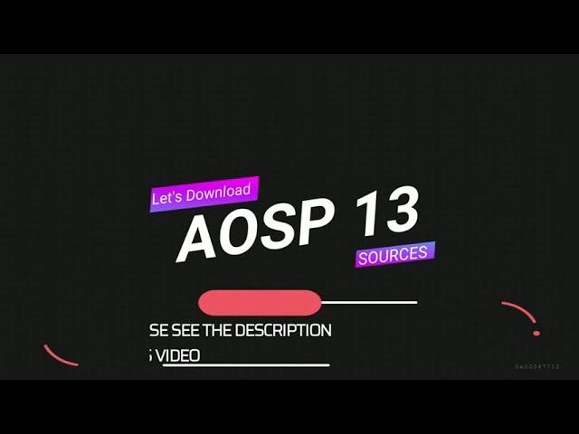 Android 13 Download and build Source Code