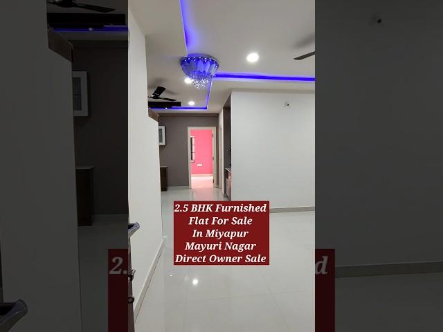 2.5 BHK Fully Furnished Flat For Sale in Miyapur Mayuri Nagar Owner : 8886719911