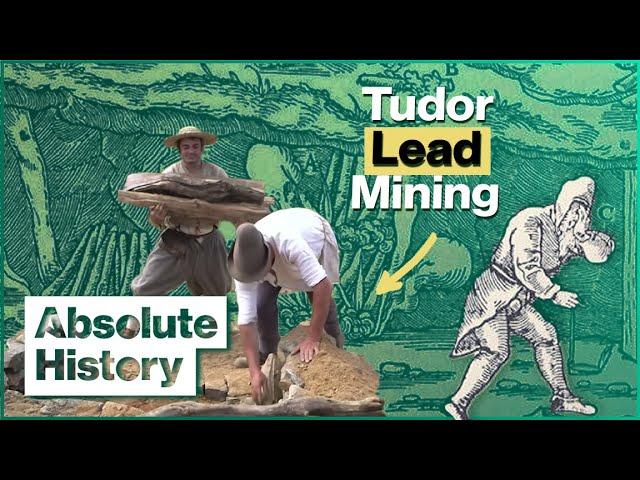 A Working Day As A Tudor Lead Miner | Tudor Monastery EP4 | Absolute History