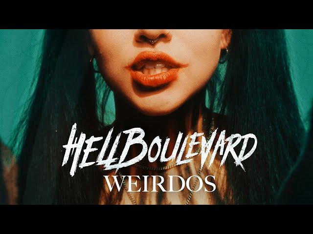 Hell Boulevard - Weirdos (Official Video)