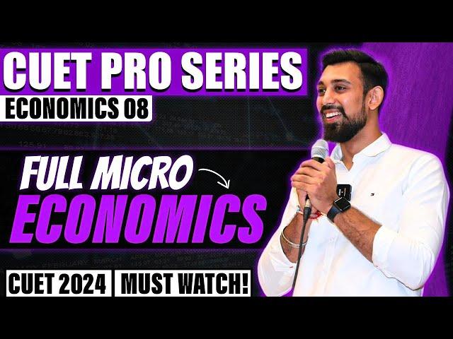 CUET PRO | Day 19 - Economics | Full Micro Economics Portion