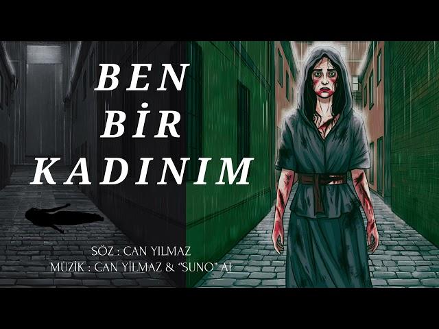 I am a women | Can Yılmaz & Suno AI