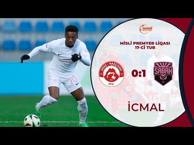 Araz Naxcıvan 0:1 Sabah | Misli Premyer Liqası, 17-ci tur | İCMAL