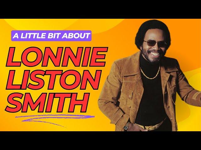 Lonnie Liston Smith was a pianist that fused jazz, soul and funk and learned a lot from Miles Davis