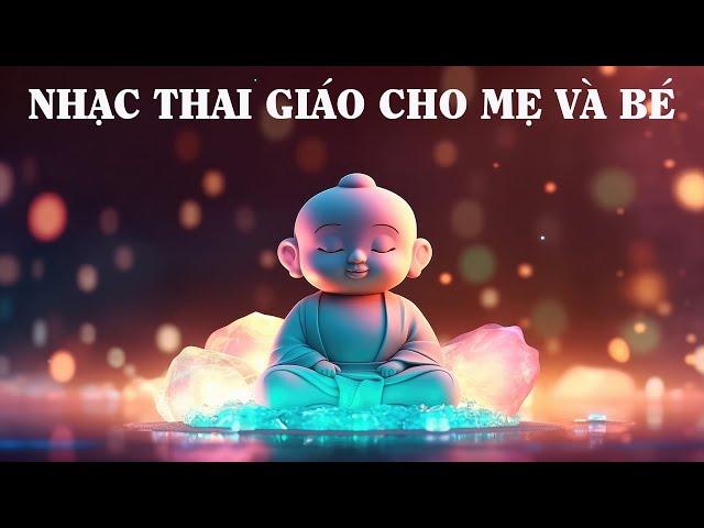 Nhạc Thai Giáo Cho Mẹ Và Bé - Sự lựa chọn thông minh cho giấc ngủ thông minh