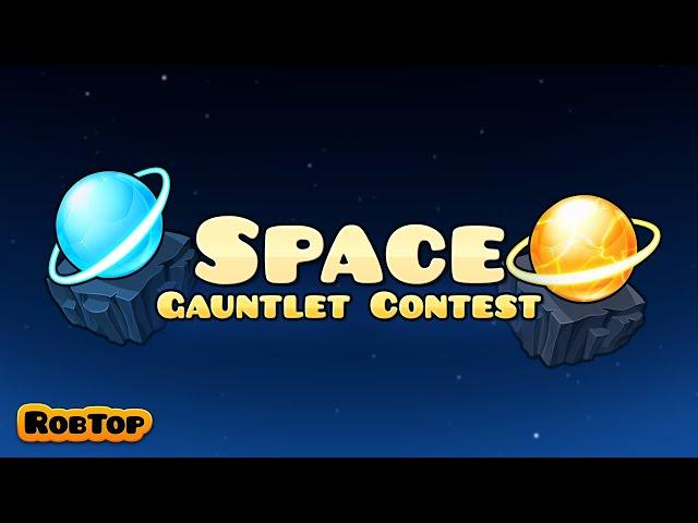 Geometry Dash Space Gauntlet Contest