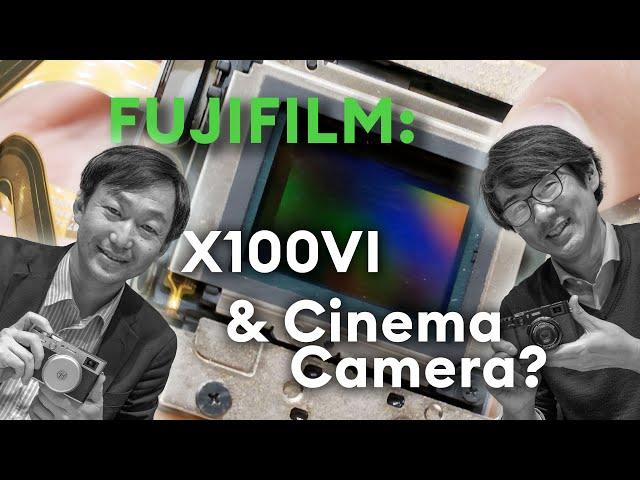 FUJIFILM Interview  - X100VI, Cinema Camera, Global Shutter and More