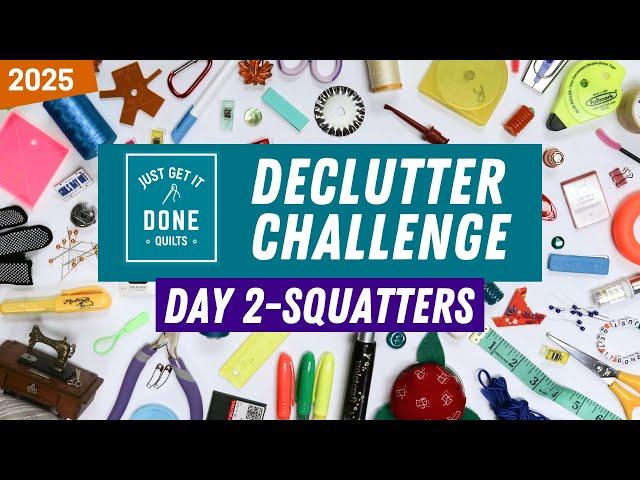  Day 2-Squatters 2025 DECLUTTER CHALLENGE