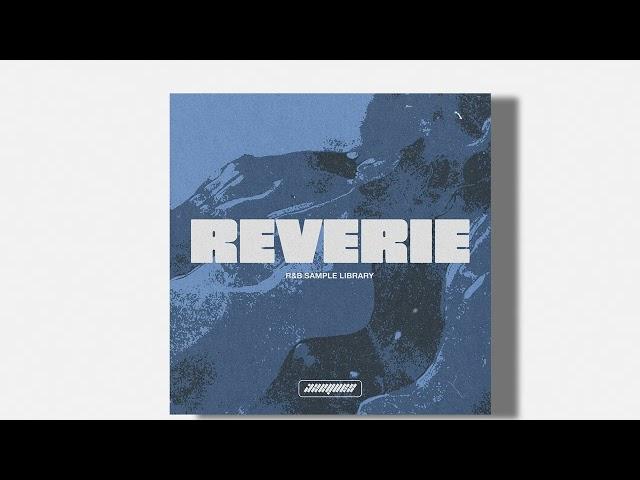 [FREE] R&B/Trapsoul Sample Pack - REVERIE (partynextdoor,6lack,drake etc.)