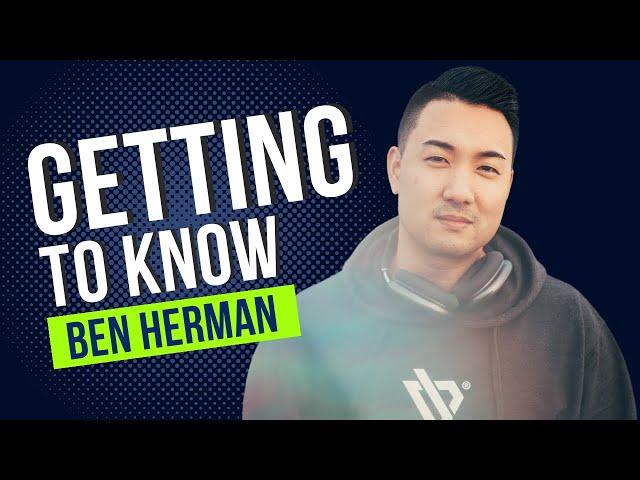 Getting to know Ben Herman