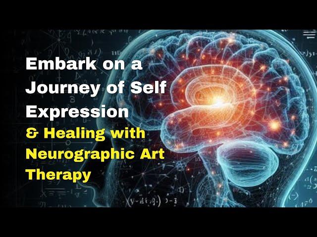 Embark on a Journey of Self Expression and Healing with Neurographic Art Therapy