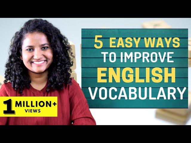 5 Easy Ways to Improve Your English Vocabulary!