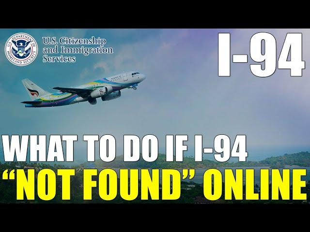 I94 Online: What to Do if My I 94 Travel History Not Found Online?