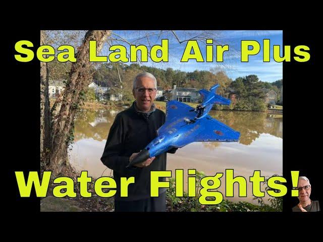 Sea Land  Air Plus Water Flights