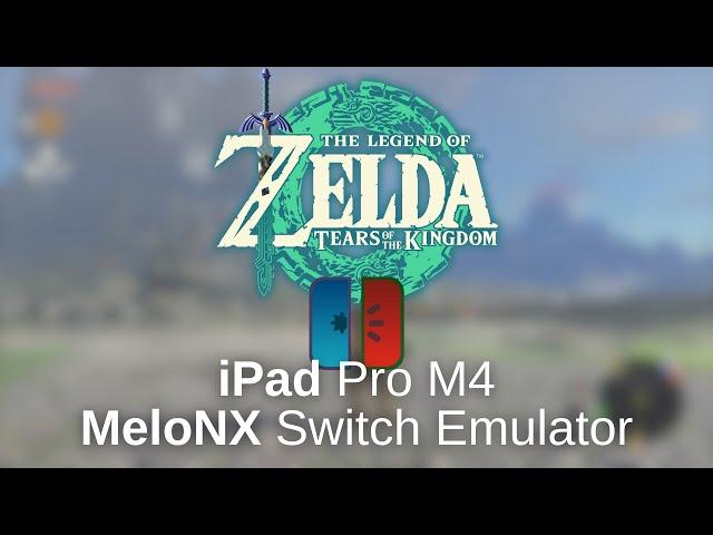 Legend of Zelda Tears of the Kingdom - MeloNX, iOS Switch Emulator (iPad Pro M4)