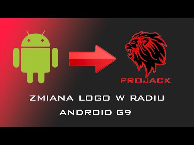 USTAWIANIE LOGO AUTA W RADIU ANDROID G9 / HOW CAN CHANGE LOGO IN RADIO ANDROID