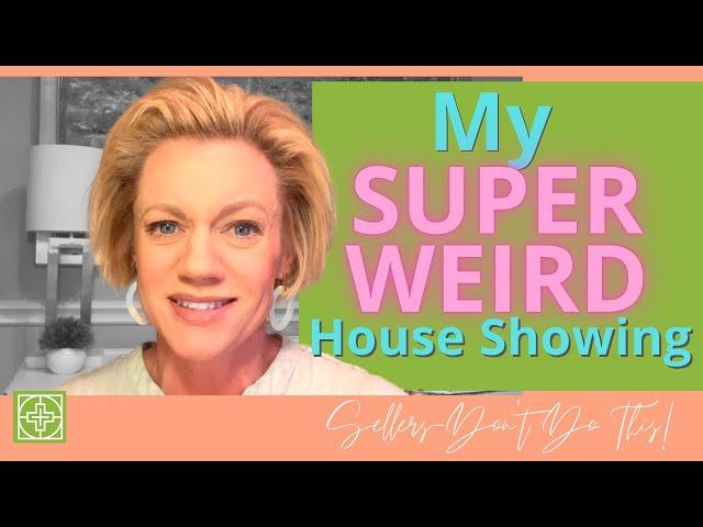 Crazy Real Estate Stories - House Showing Story | Weird Experience || Heather Sims Realtor