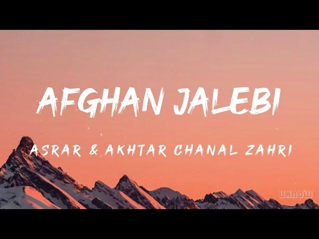 Afghan Jalebi  (Lyrics) - Asrar  