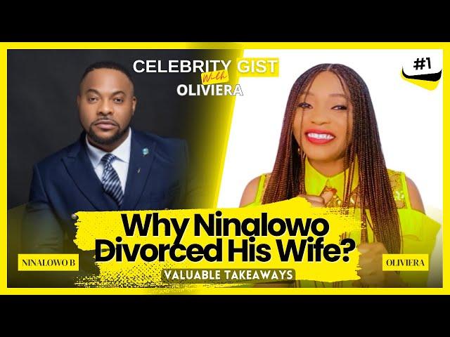 "Ninalowo Bolanle Divorce & Valuable Takeaways | Celebrity Gist with Oliviera"