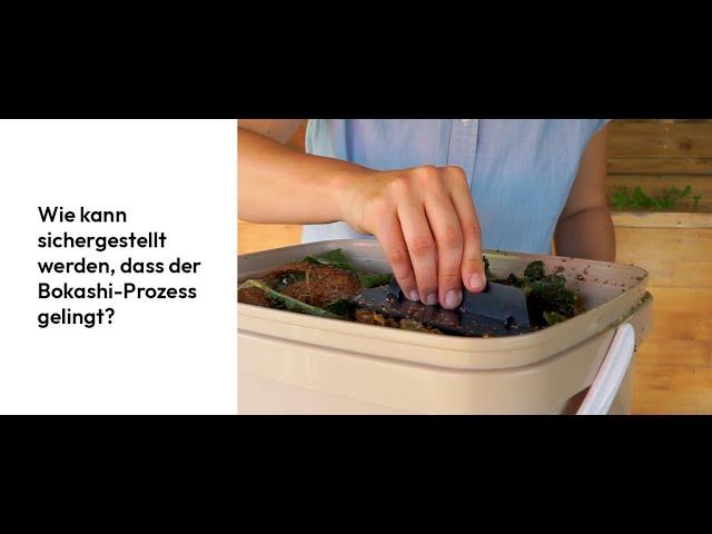 12  Wie kann sichergestellt werden, dass der Bokashi Prozess gelingt