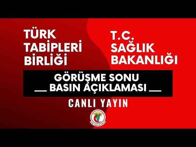 Türk Tabipleri Birliği - TC Sağlık Bakanlığı Görüşme Sonu Basın Açıklaması