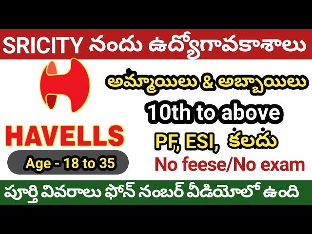 Sricity Loni Havells Company Nandu Udyogaavakaasalu - Male And female Jobs - 10Th Above Qualificatio