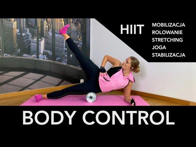 PROGRAM "BODY CONTROL" - MOBILIZACJA, ROLOWANIE, STRETCHING, JOGA, CORE