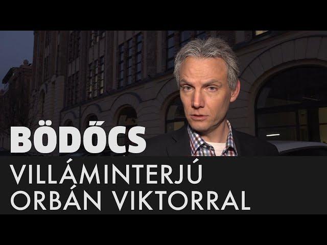 Bödőcs: Villáminterjú Orbán Viktorral